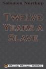 Twelve Years a Slave (Chump Change Edition) - Book