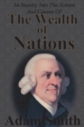 An Inquiry Into The Nature And Causes Of The Wealth Of Nations : Complete Five Unabridged Books - Book