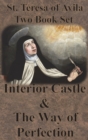 St. Teresa of Avila Two Book Set - Interior Castle and The Way of Perfection - Book