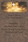 Andrew Murray Four Book Treasury - Humility; Absolute Surrender; Lord, Teach Us to Pray; and Waiting on God - Book