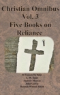 Christian Omnibus Vol. 3 - Five Books on Reliance - Book