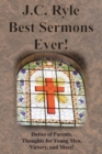 J.C. Ryle Best Sermons Ever! : Duties of Parents, Thoughts for Young Men, Victory, and More! - Book