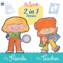 My School : My Friends and Teacher - Book