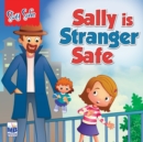 Saty Safe : Sally is Stranger Safe - Book