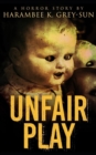 Unfair Play : A Horror Story - Book