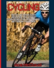 Cycling : Bicycling Made Easy: Beginner and Expert Strategies for Performing Better on Your Bike - Book
