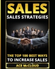 Sales : Sales Strategies: The Top 100 Best Ways to Increase Sales - Book