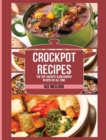 Crockpot Recipes : The Top 100 Best Slow Cooker Recipes of All Time - Book