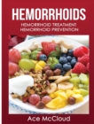 Hemorrhoids : Hemorrhoid Treatment: Hemorrhoid Prevention - Book