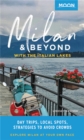 Moon Milan & Beyond: With the Italian Lakes (First Edition) : Day Trips, Local Spots, Strategies to Avoid Crowds - Book