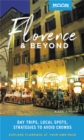Moon Florence & Beyond (First Edition) : Day Trips, Local Spots, Strategies to Avoid Crowds - Book