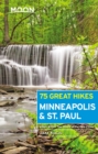 Moon 75 Great Hikes Minneapolis & St. Paul (First Edition) - Book