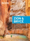 Moon Zion & Bryce (Eighth Edition) : With Arches, Canyonlands, Capitol Reef, Grand Staircase-Escalante & Moab - Book