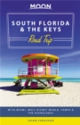 Moon South Florida & the Keys Road Trip (First Edition) : With Miami, Walt Disney World, Tampa & the Everglades - Book