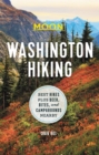 Moon Washington Hiking (First Edition) : Best Hikes plus Beer, Bites, and Campgrounds Nearby - Book