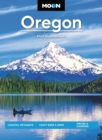 Moon Oregon : Coastal Getaways, Craft Beer & Wine, Hiking & Camping - Book