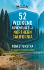 52 Weekend Adventures in Northern California (First Edition) : My Favorite Outdoor Getaways - Book