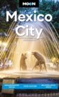 Moon Mexico City (Eighth Edition) : Neighborhood Walks, Food Culture, Beloved Local Spots - Book