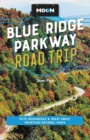 Moon Blue Ridge Parkway Road Trip (Fourth Edition) : Including Shenandoah & Great Smoky Mountains National Parks - Book