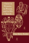 Christ in Promise, in Person, and in His Church : Our Holy Faith Series - Book
