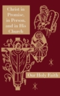 Christ in Promise, in Person, and in His Church : Our Holy Faith Series - Book