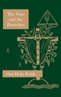 The Vine and the Branches : Our Holy Faith Series - Book