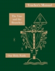 The Vine and the Branches : Teacher's Manual: Our Holy Faith Series - Book