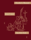 Jesus Comes : Teacher's Manual: Our Holy Faith Series - Book