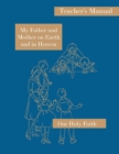 My Father and Mother on Earth and in Heaven : Teacher's Manual: Our Holy Faith Series - Book