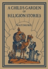 A Child's Garden of Religion Stories - Book