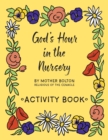 God's Hour in the Nursery : Activity Book - Book