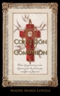 Confesion y Comunion : Temas de preparacion y accion de Gracias para las personas que comulgan con frequencia - Book