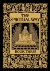 The Spiritual Way : Book Three - Book