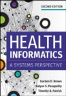 Health Informatics: A Systems Perspective, Second Edition - Book