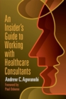 An Insider's Guide to Working with Healthcare Consultants - eBook