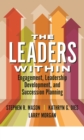 The Leaders Within: Engagement, Leadership Development, and Succession Planning - Book