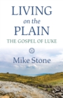 Living on the Plain : The Gospel of Luke - eBook