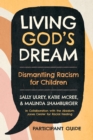 Living God's Dream, Participant Guide : Dismantling Racism for Children - Book