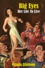Big Eyes : Her Life to Live - Book