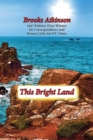 This Bright Land : A Personal View - Book