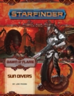 Starfinder Adventure Path: Sun Divers (Dawn of Flame 3 of 6) - Book
