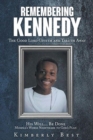 Remembering Kennedy : The Good Lord Giveth and Taketh Away - Book