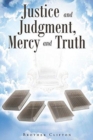 Justice and Judgment, Mercy and Truth - Book