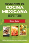 Recetario de Cocina Mexicana Tomo I : La cocina mexicana hecha f?cil - Book