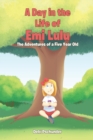 A Day in the life of Emi Lulu : The Adventures of a Five Year Old - eBook