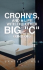 Crohn's, and a Life with the Other Big "C" Kind Of - Book