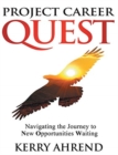 Project Career Quest : Navigating the Journey to New Opportunities Waiting - Book