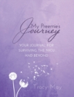 My Preemie's Journey : Your Journal for Surviving the NICU and Beyond - Book
