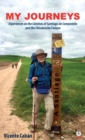 My Journeys : Experiences on the Caminos of Santiago de Compostela and the Chicamocha Canyon - Book