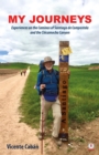 My Journeys : Experiences on the Caminos of Santiago de Compostela and the Chicamocha Canyon - eBook